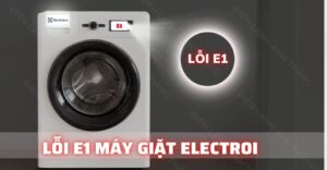 lỗi e1 máy giặt electrolux Điện lạnh Anh Thắng