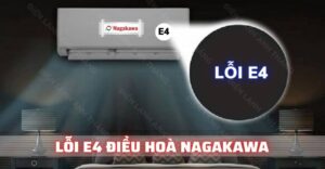 lỗi e4 điều hoà nagakawa Điện lạnh Anh Thắng