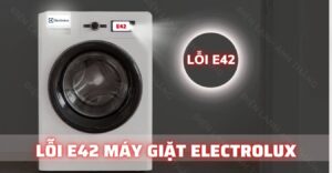 lỗi e42 máy giặt electrolux Điện lạnh Anh Thắng