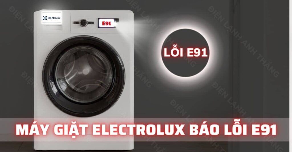 máy giặt electrolux báo lỗi e91 Điện Lạnh Anh Thắng
