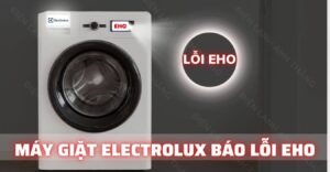 máy giặt electrolux báo lỗi eho Điện Lạnh Anh Thắng