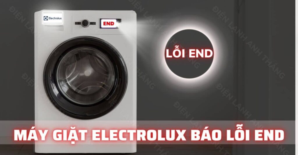 máy giặt electrolux báo lỗi end Điện lạnh Anh Thắng