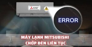 máy lạnh mitsubishi chớp đèn liên tục Điện lạnh Anh Thắng