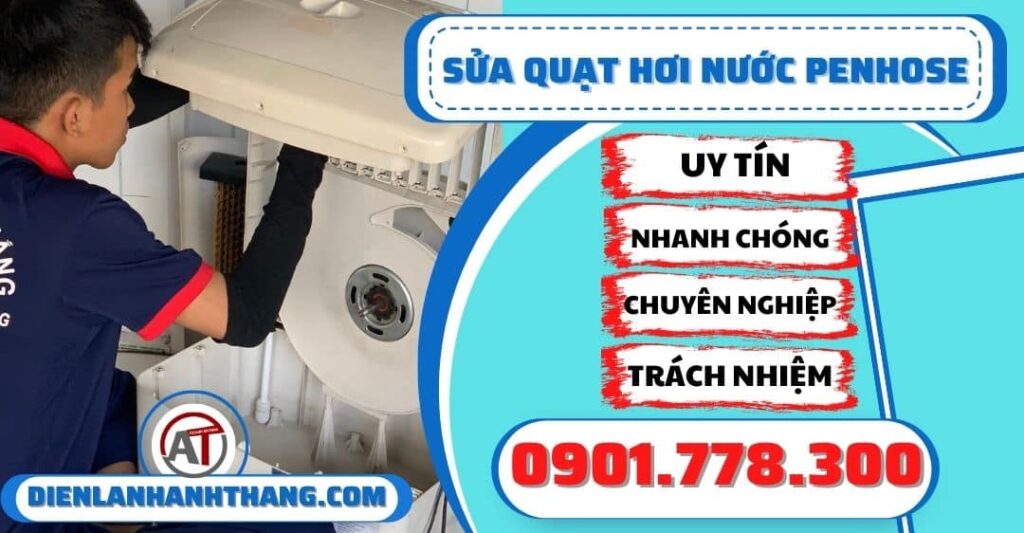 sửa quạt hơi nước Penhose Điện lạnh Anh Thắng