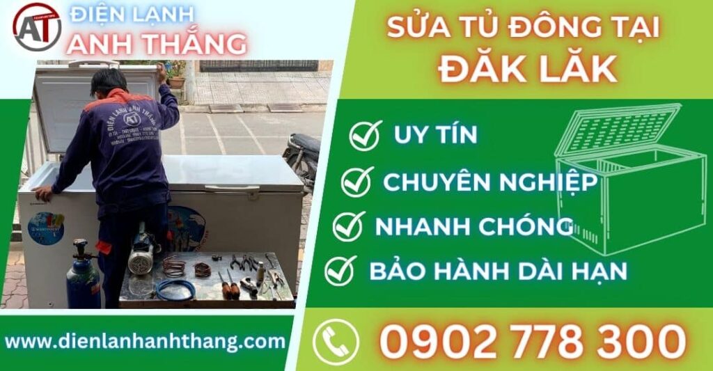 Sửa tủ đông tại Đăk lăk Điện lạnh Anh Thắng