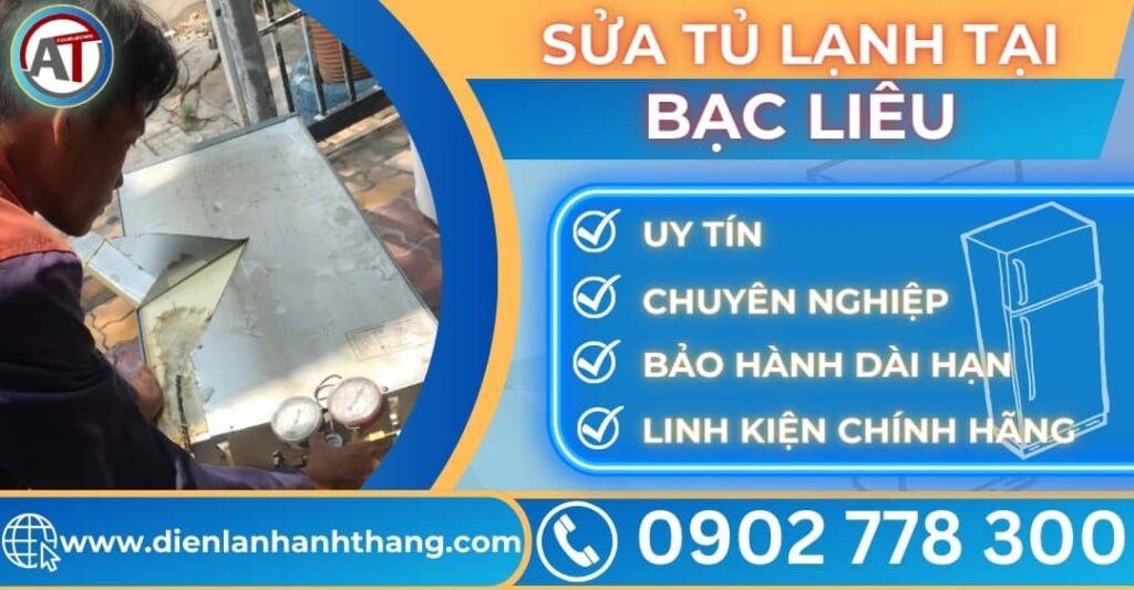 Sửa tủ lạnh tại Bạc liêu Điện lạnh Anh Thắng