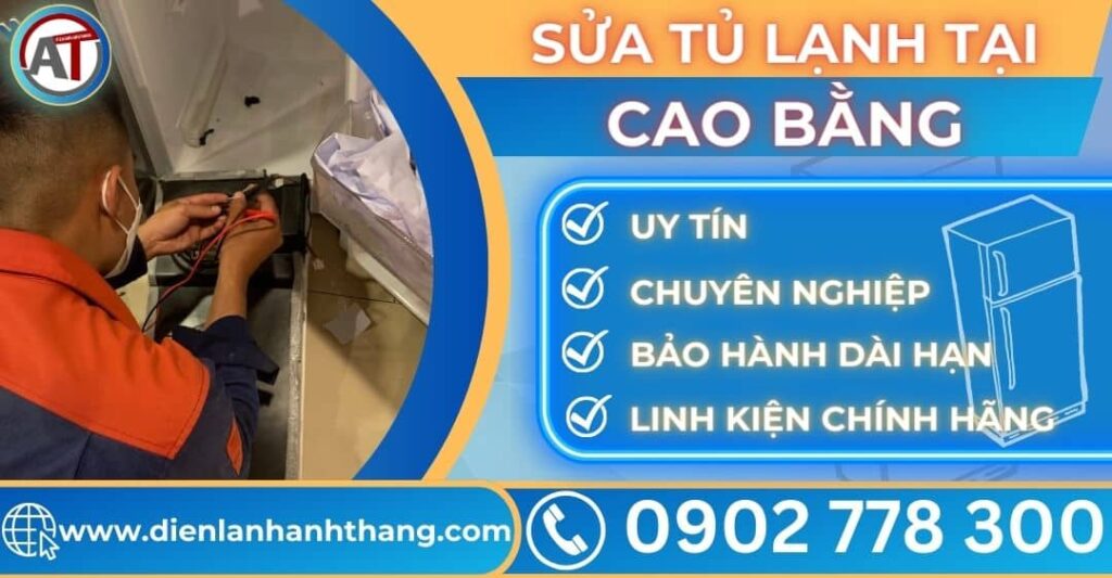 Sửa tủ lạnh tại Cao bằng Điện lạnh Anh Thắng