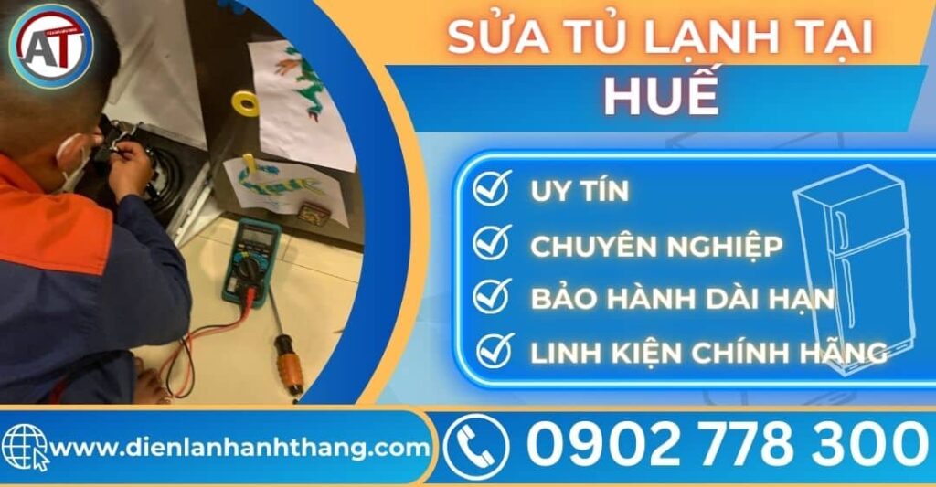 Sửa tủ lạnh tại Huế Điện lạnh Anh Thắng