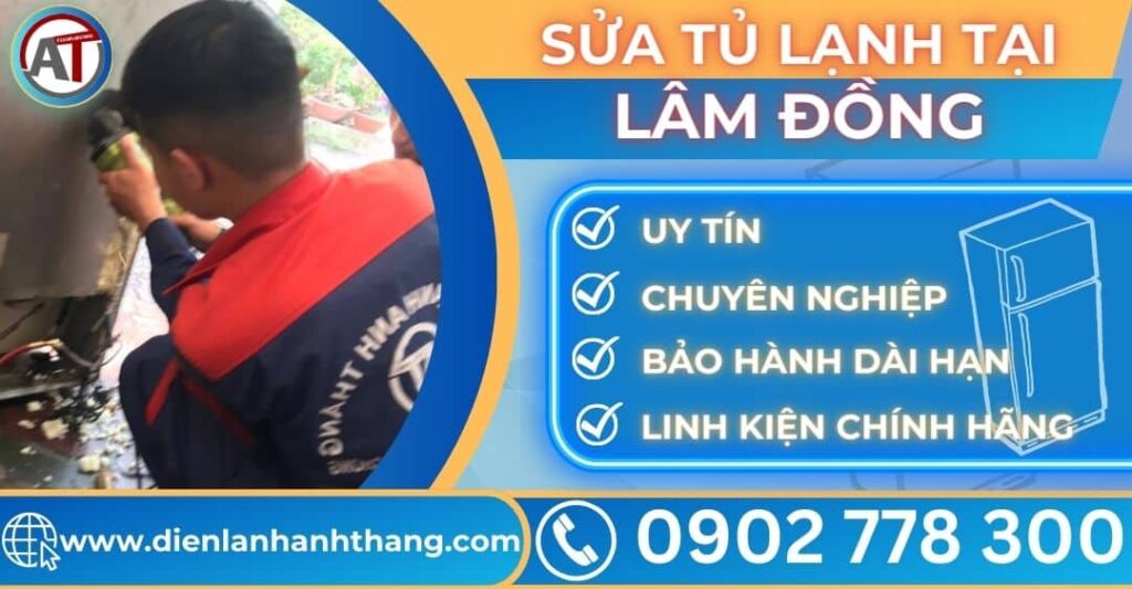 Sửa tủ lạnh tại Lâm đồng Điện lạnh Anh Thắng