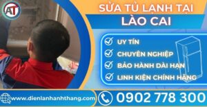 Sửa tủ lạnh tại Lào cai Điện lạnh Anh Thắng