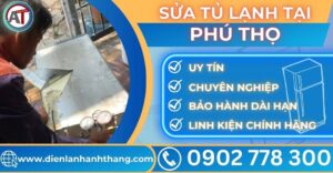 Sửa tủ lạnh tại Phú thọ Điện lạnh Anh Thắng