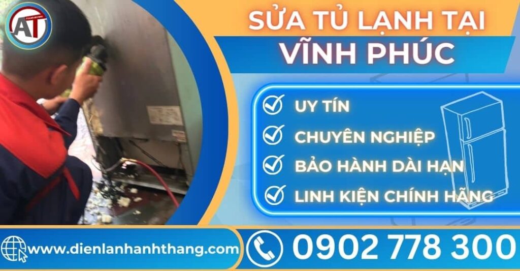 Sửa tủ lạnh tại Vĩnh phúc Điện lạnh Anh Thắng