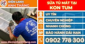 Sửa tủ mát tại Kon tum Điện lạnh Anh Thắng