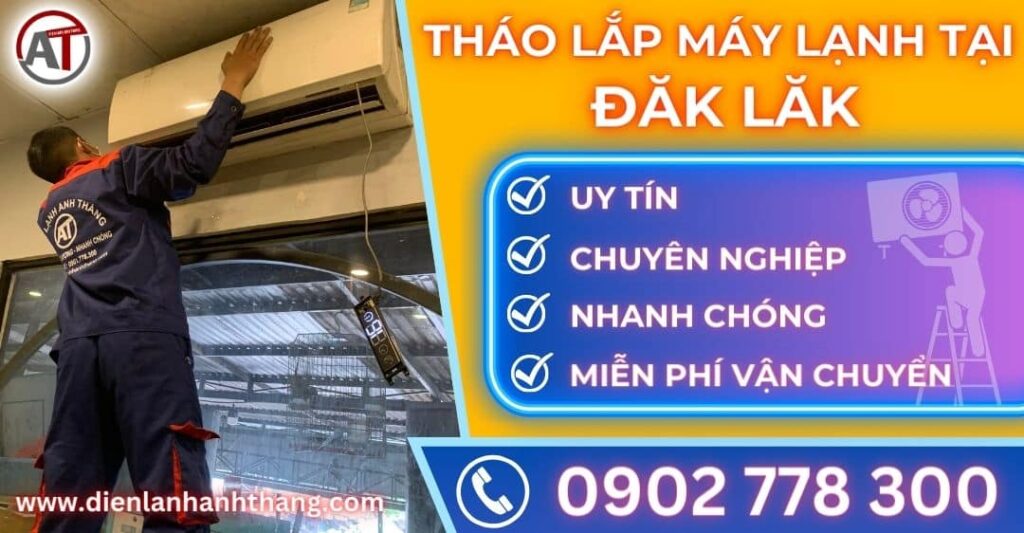Tháo lắp máy lạnh tại Đăk lăk Điện lạnh Anh Thắng