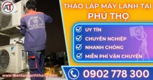Tháo lắp máy lạnh tại Phú thọ Điện lạnh Anh Thắng