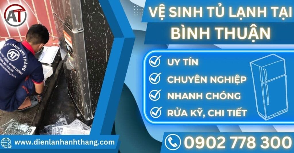 Vệ sinh tủ lạnh tại Bình thuận Điện lạnh Anh Thắng