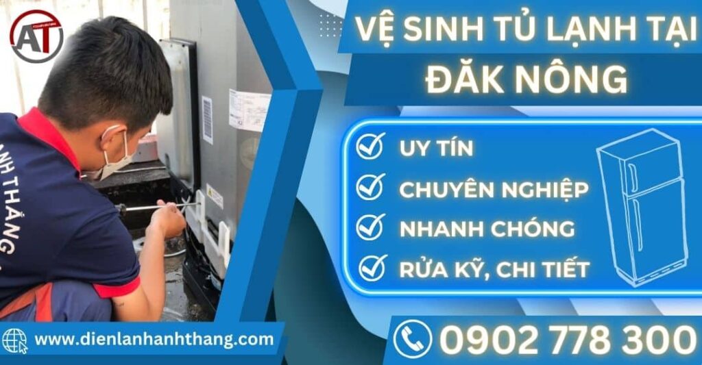 Vệ sinh tủ lạnh tại Đăk nông Điện lạnh Anh Thắng