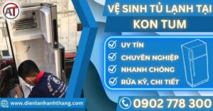 Vệ sinh tủ lạnh tại Kon tum Điện lạnh Anh Thắng