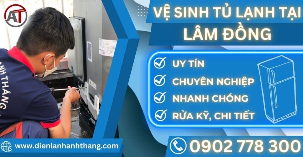 Vệ sinh tủ lạnh tại Lâm đồng Điện lạnh Anh Thắng