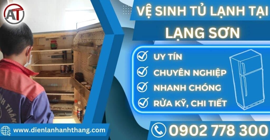 Vệ sinh tủ lạnh tại Lạng sơn Điện lạnh Anh Thắng