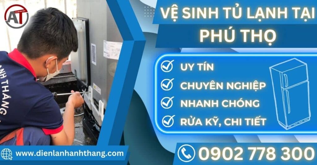 Vệ sinh tủ lạnh tại Phú thọ Điện lạnh Anh Thắng