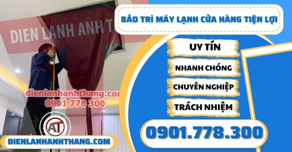 Bảo trì máy lạnh cửa hàng tiện lợi Điện lạnh Anh Thắng