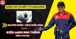 Bảng mã lỗi bếp từ kangaroo Điện lạnh Anh Thắng