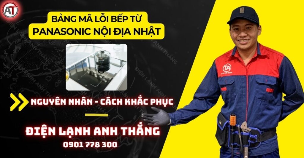 Bảng mã lỗi bếp từ panasonic nội địa nhật Điện lạnh Anh Thắng