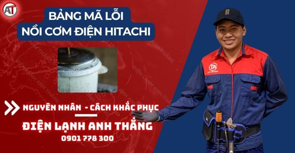 Bảng mã lỗi nồi cơm điện hitachi Điện lạnh Anh Thắng