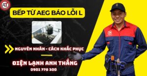 Bếp từ aeg báo lỗi l Điện lạnh Anh Thắng