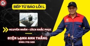 Bếp từ báo lỗi l Điện lạnh Anh Thắng