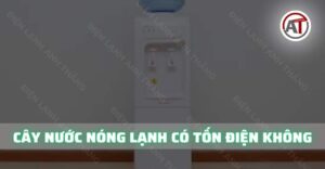 cây nước nóng lạnh có tốn điện không Điện lạnh Anh Thắng