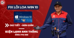 fix lỗi loa win 10 Điện lạnh Anh Thắng