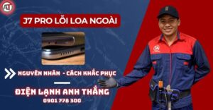 J7 pro lỗi loa ngoài Điện lạnh Anh Thắng