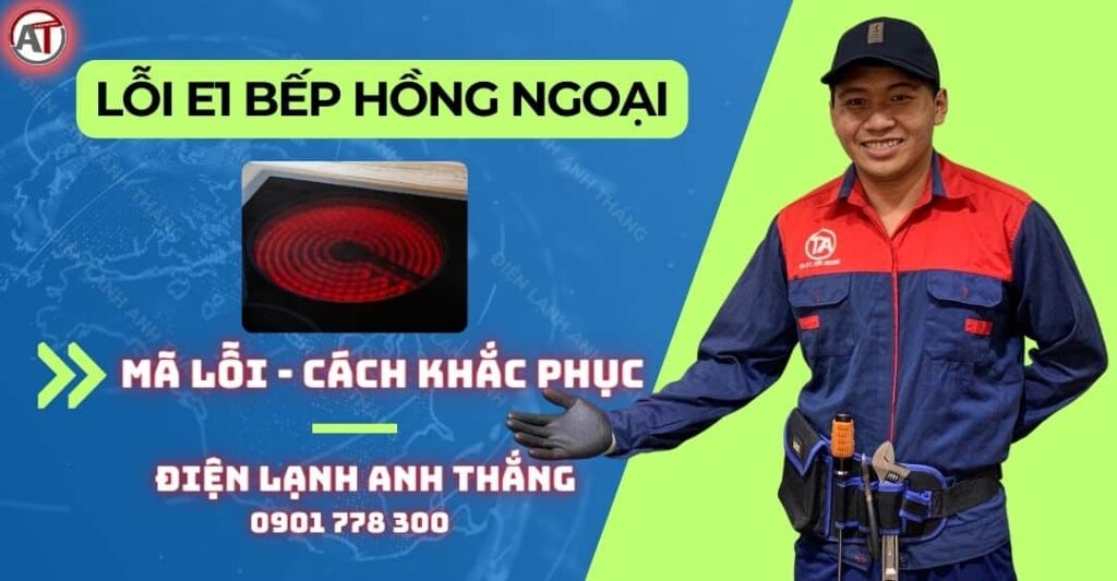 Lỗi e1 bếp hồng ngoại Điện lạnh Anh Thắng
