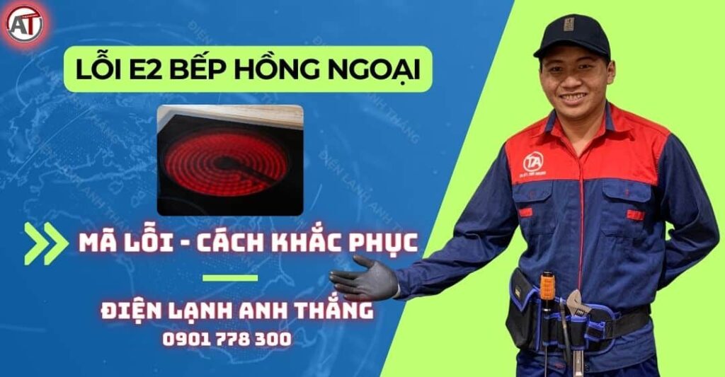Lỗi e2 bếp hồng ngoại Điện lạnh Anh Thắng