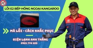 Lỗi e2 bếp hồng ngoại kangaroo Điện lạnh Anh Thắng