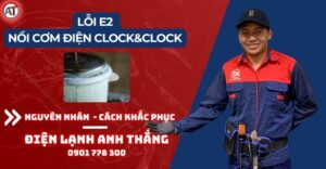 Lỗi e2 nồi cơm điện clock&clock Điện lạnh Anh Thắng