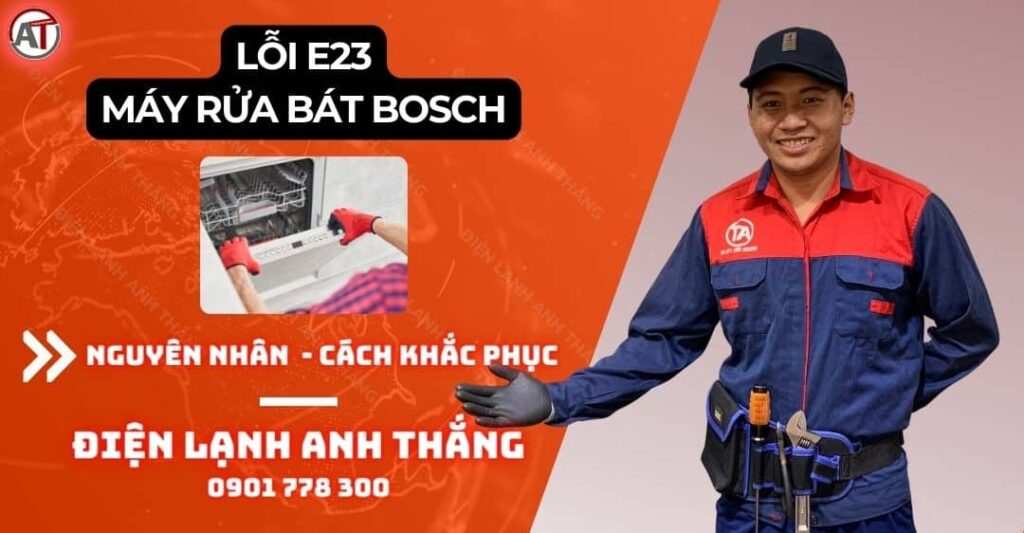 Lỗi e23 máy rửa bát bosch Điện lạnh Anh Thắng