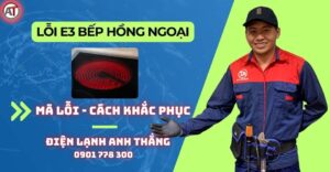 Lỗi e3 bếp hồng ngoại Điện lạnh Anh Thắng