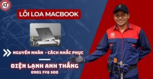 Lỗi loa macbook Điện lạnh Anh Thắng