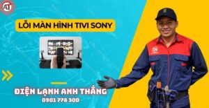 Lỗi màn hình tivi sony Điện lạnh Anh Thắng