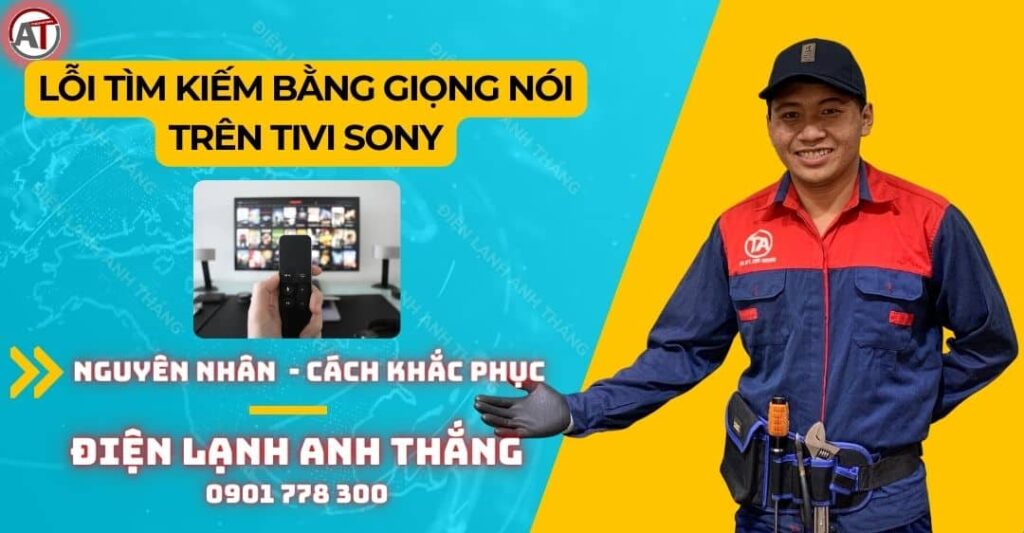 Cách Để Xử Lý Lỗi Tìm Kiếm Bằng Giọng Nói Trên Tivi Sony 2025 Lỗi tìm kiếm bằng giọng nói trên tivi sony Điện lạnh Anh Thắng
