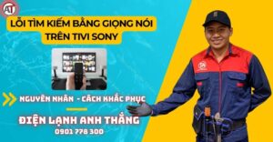 Lỗi tìm kiếm bằng giọng nói trên tivi sony Điện lạnh Anh Thắng