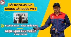Lỗi tivi samsung không bắt được wifi Điện lạnh Anh Thắng