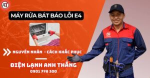 Máy rửa bát báo lỗi e4 Điện lạnh Anh Thắng