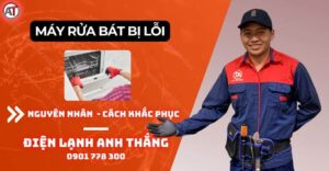 Máy rửa bát bị lỗi Điện lạnh Anh Thắng