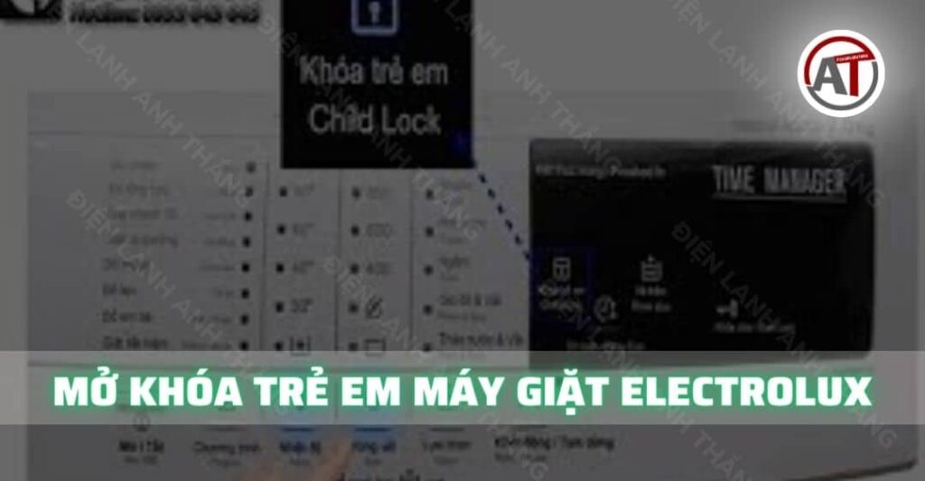 mở khóa trẻ em máy giặt electrolux Điện lạnh Anh Thắng
