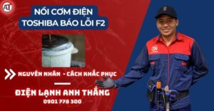 Nồi cơm điện toshiba báo lỗi f2 Điện lạnh Anh Thắng