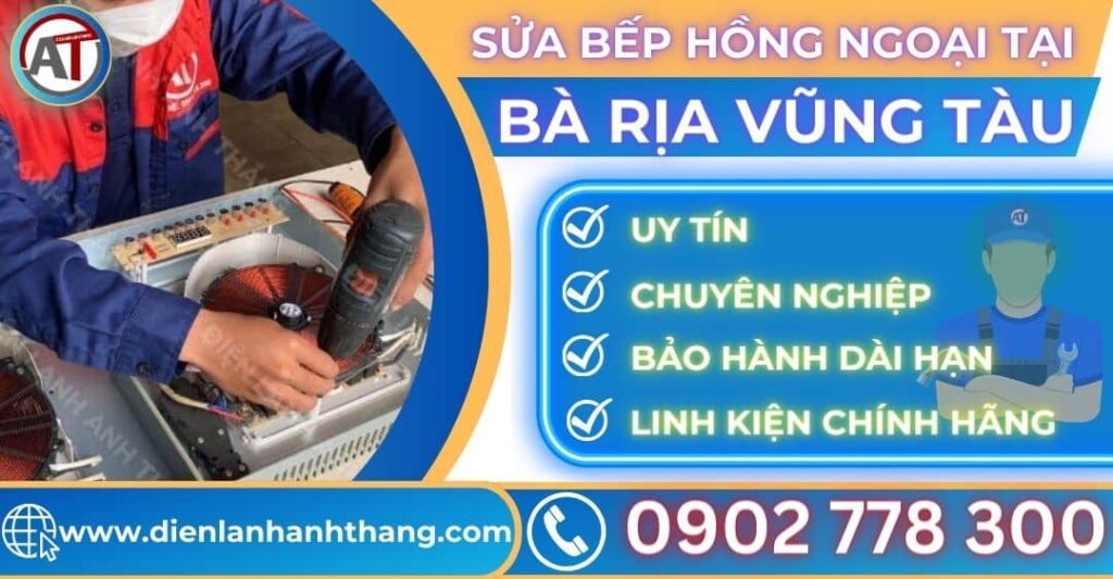 Sửa bếp hồng ngoại tại Bà rịa vũng tàu Điện lạnh Anh Thắng